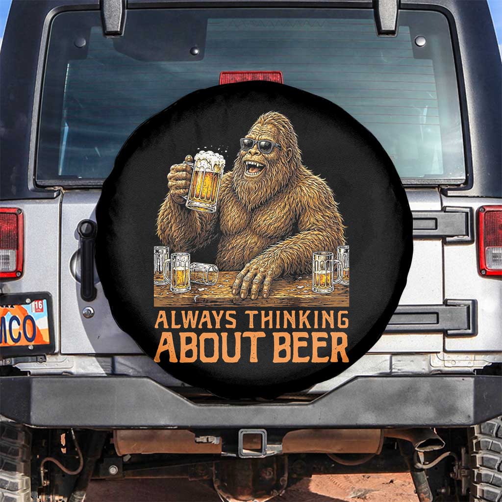 Funny Bigfoot Always Thinking About Beer Spare Tire Cover Beer Drinker Gift