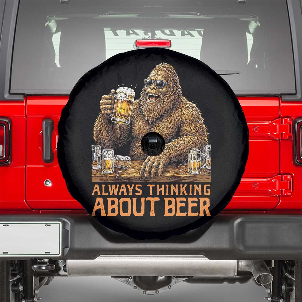 Funny Bigfoot Always Thinking About Beer Spare Tire Cover Beer Drinker Gift