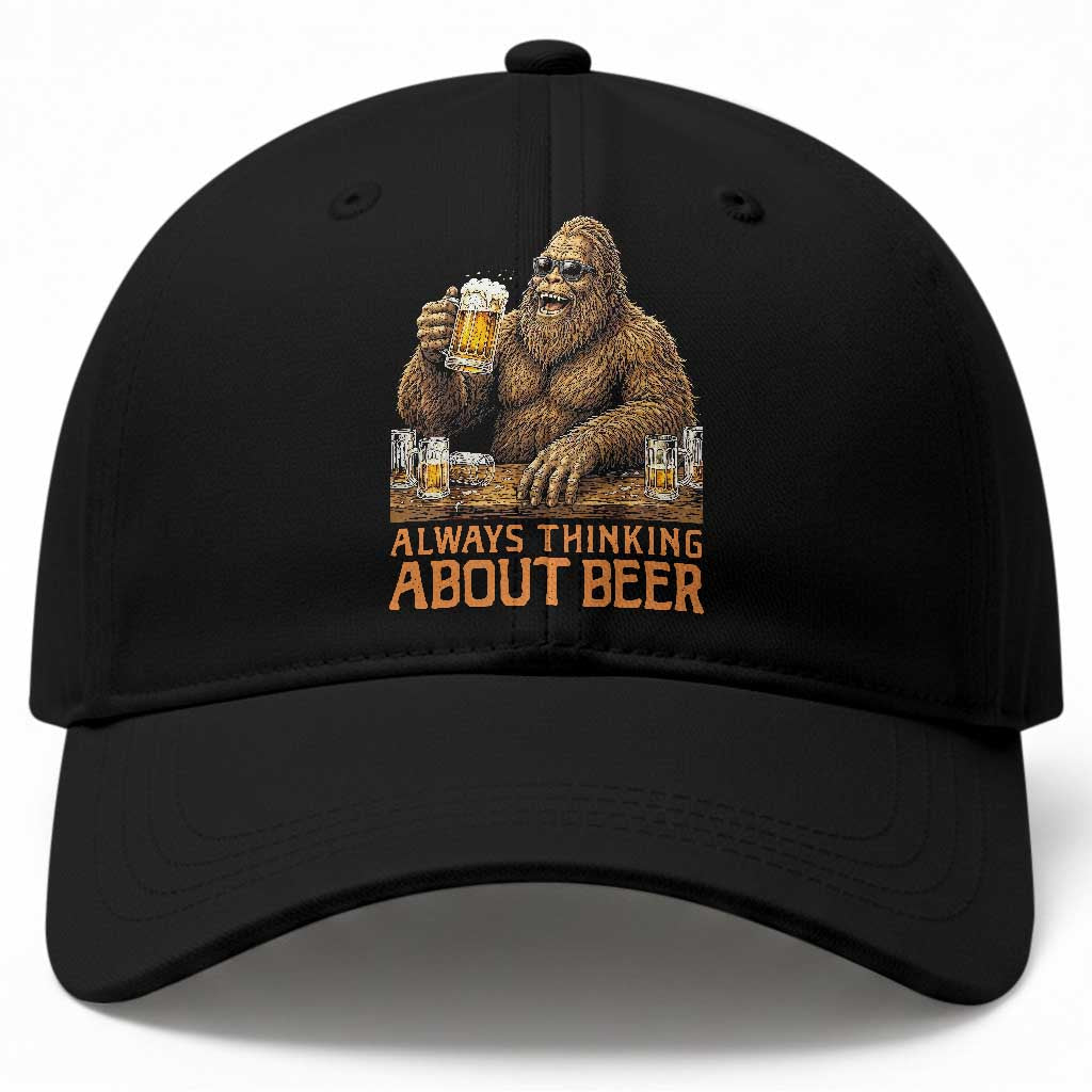 Funny Bigfoot Always Thinking About Beer Baseball Cap Beer Drinker Gift