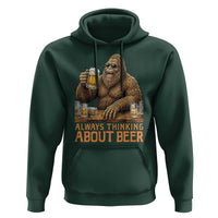 Funny Bigfoot Always Thinking About Beer Hoodie Beer Drinker Gift
