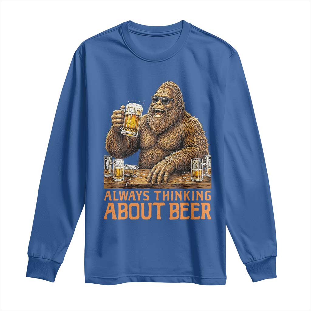 Funny Bigfoot Always Thinking About Beer Long Sleeve Shirt Beer Drinker Gift