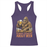 Funny Bigfoot Always Thinking About Beer Racerback Tank Top Beer Drinker Gift