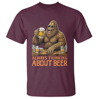 Funny Bigfoot Always Thinking About Beer T Shirt Beer Drinker Gift