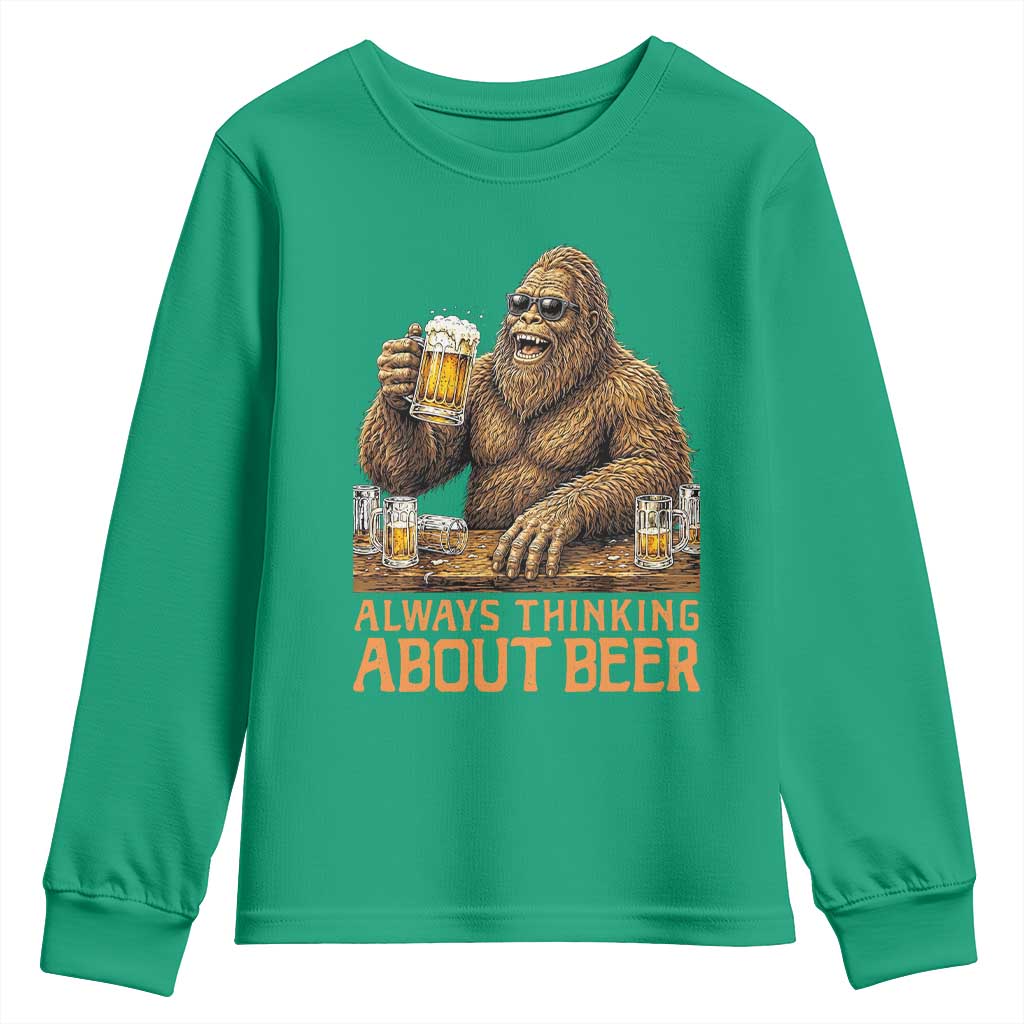 Funny Bigfoot Always Thinking About Beer Youth Sweatshirt Beer Drinker Gift