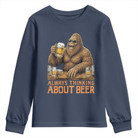 Funny Bigfoot Always Thinking About Beer Youth Sweatshirt Beer Drinker Gift