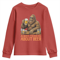 Funny Bigfoot Always Thinking About Beer Youth Sweatshirt Beer Drinker Gift