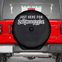 Just Here For Schitzengiggles Spare Tire Cover German Beer Festival Funny Gift