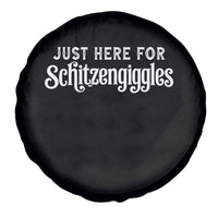 Just Here For Schitzengiggles Spare Tire Cover German Beer Festival Funny Gift