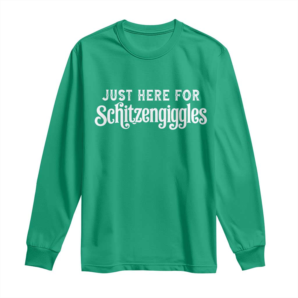 Just Here For Schitzengiggles Long Sleeve Shirt German Beer Festival Funny Gift