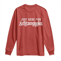 Just Here For Schitzengiggles Long Sleeve Shirt German Beer Festival Funny Gift