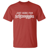 Just Here For Schitzengiggles T Shirt German Beer Festival Funny Gift