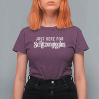 Just Here For Schitzengiggles T Shirt For Women German Beer Festival Funny Gift