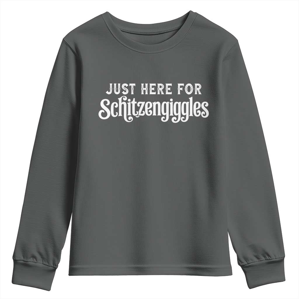 Just Here For Schitzengiggles Youth Sweatshirt German Beer Festival Funny Gift