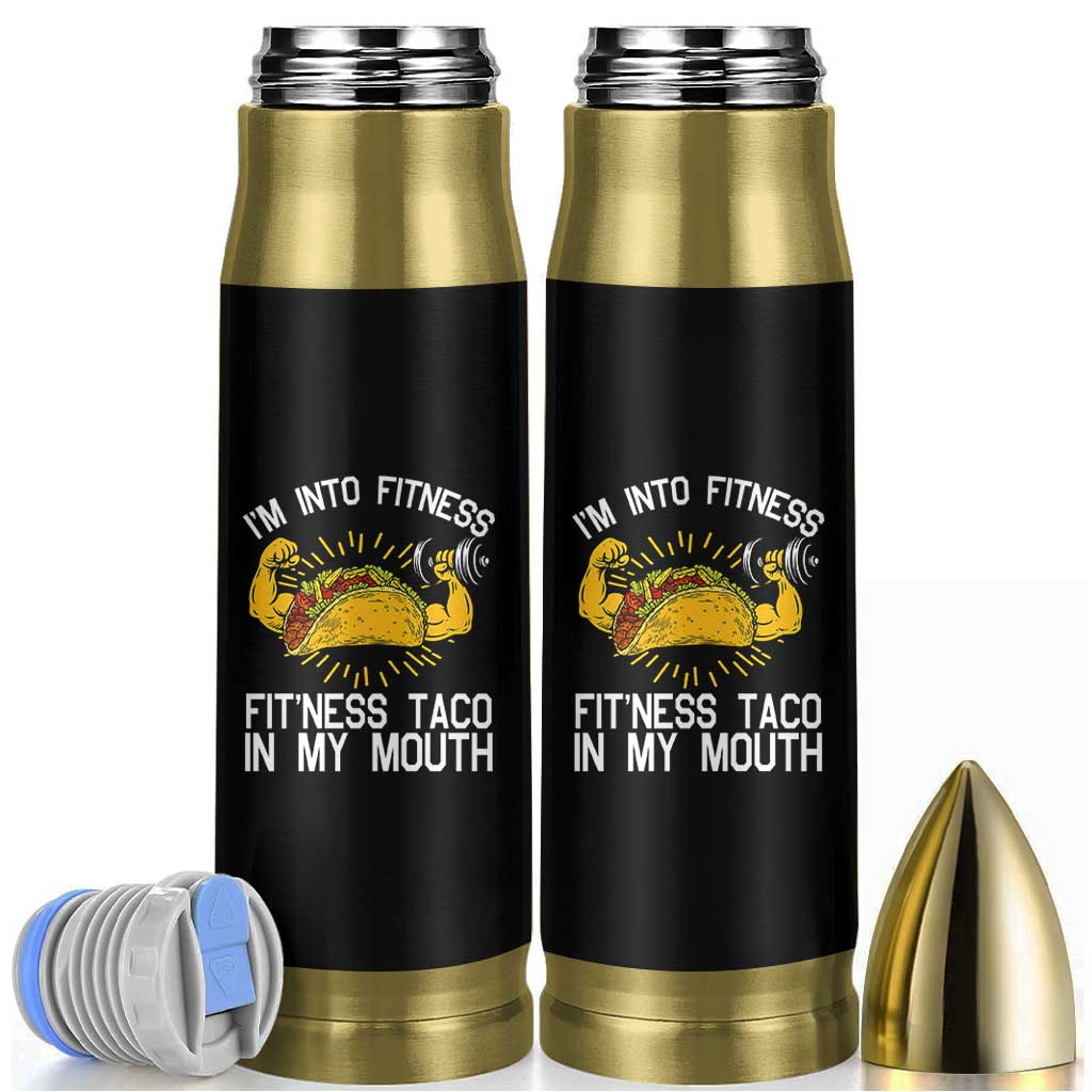 Funny Tacos Lover Bullet Tumbler I Am Into Fitness
