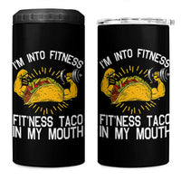 Funny Tacos Lover 4 in 1 Can Cooler Tumbler I Am Into Fitness