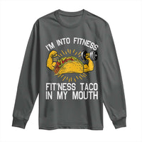 Funny Tacos Lover Long Sleeve Shirt I Am Into Fitness - Wonder Print Shop