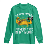 Funny Tacos Lover Long Sleeve Shirt I Am Into Fitness - Wonder Print Shop