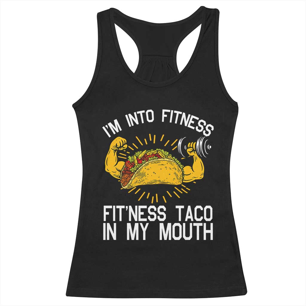 Funny Tacos Lover Racerback Tank Top I Am Into Fitness - Wonder Print Shop