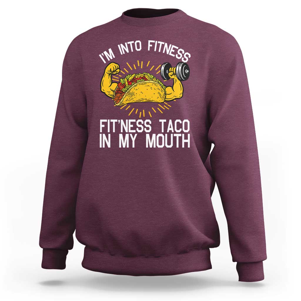 Funny Tacos Lover Sweatshirt I Am Into Fitness - Wonder Print Shop