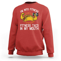 Funny Tacos Lover Sweatshirt I Am Into Fitness - Wonder Print Shop
