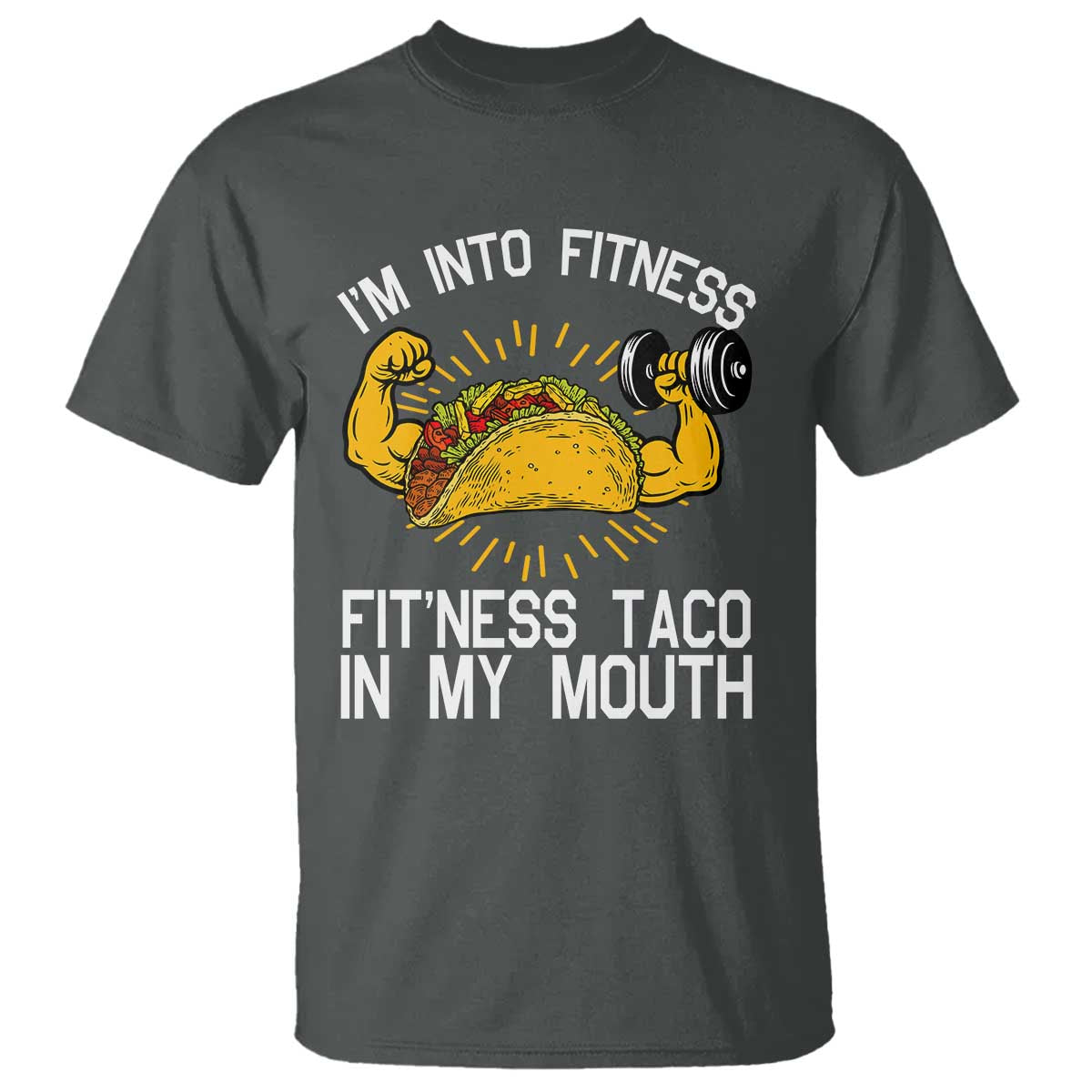 Funny Tacos Lover T Shirt I Am Into Fitness - Wonder Print Shop