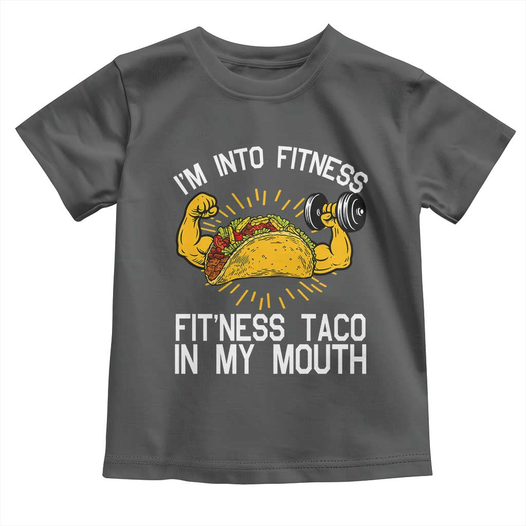 Funny Tacos Lover Toddler T Shirt I Am Into Fitness - Wonder Print Shop