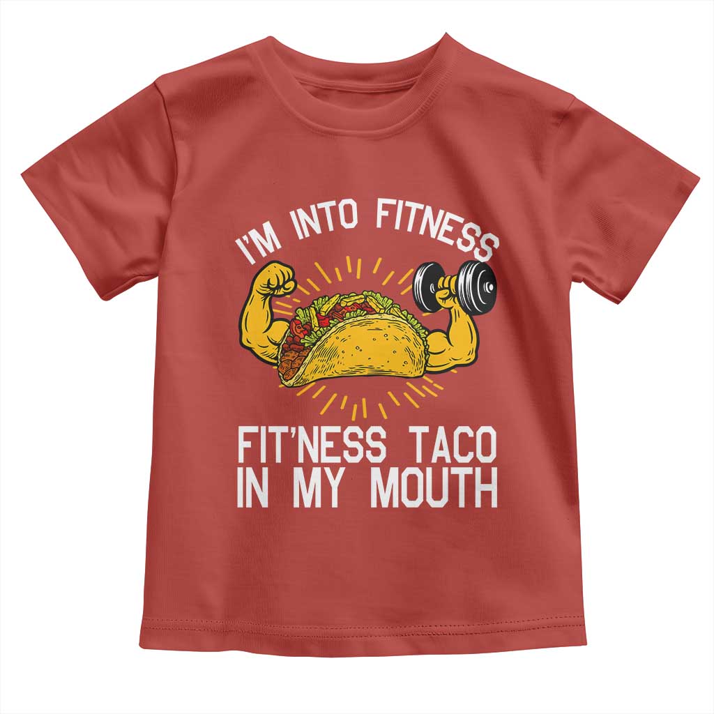 Funny Tacos Lover Toddler T Shirt I Am Into Fitness - Wonder Print Shop