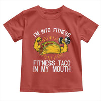 Funny Tacos Lover Toddler T Shirt I Am Into Fitness - Wonder Print Shop