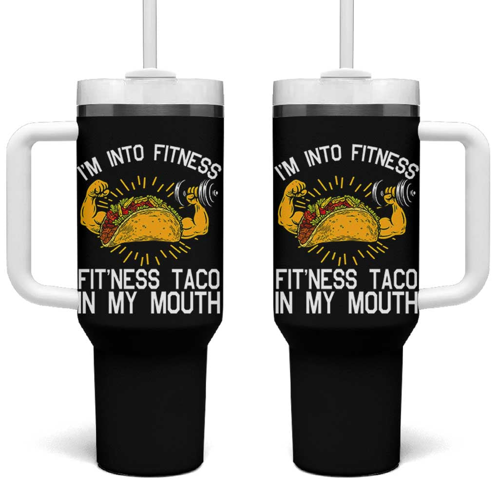 Funny Tacos Lover Tumbler With Handle I Am Into Fitness
