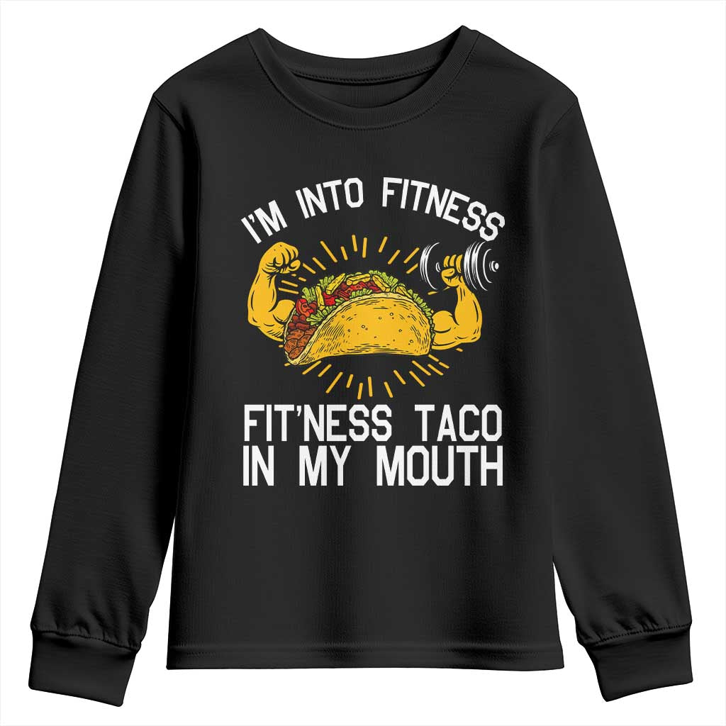 Funny Tacos Lover Youth Sweatshirt I Am Into Fitness - Wonder Print Shop