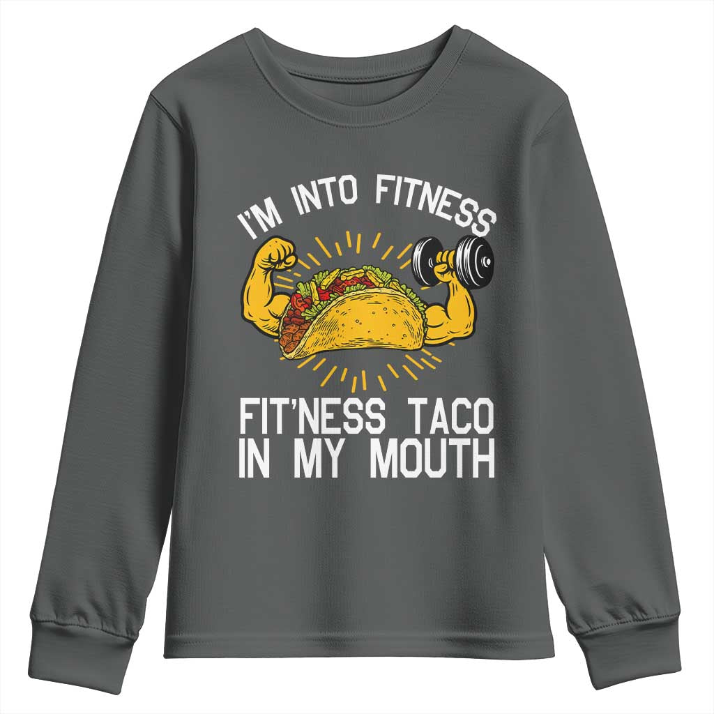 Funny Tacos Lover Youth Sweatshirt I Am Into Fitness - Wonder Print Shop