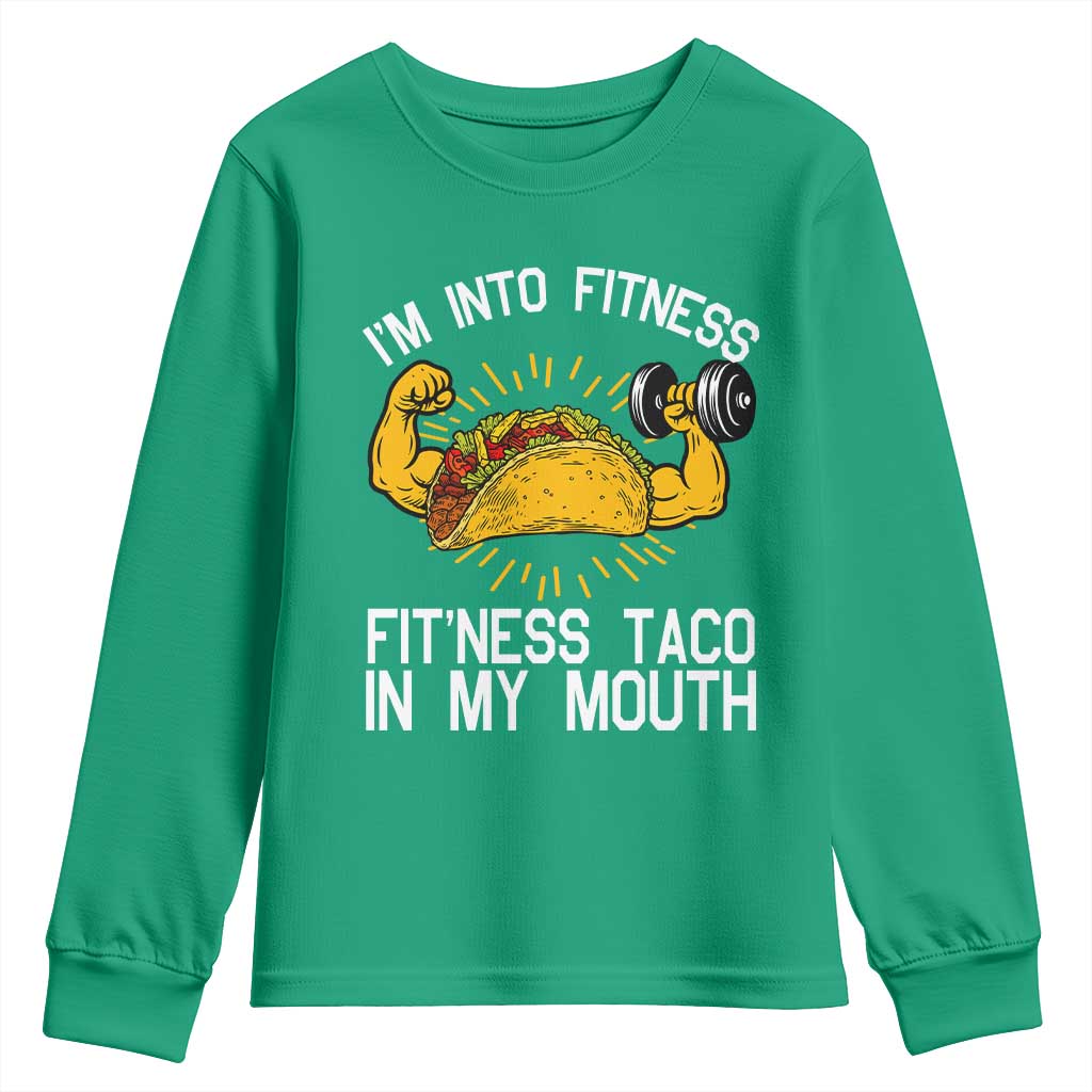 Funny Tacos Lover Youth Sweatshirt I Am Into Fitness - Wonder Print Shop