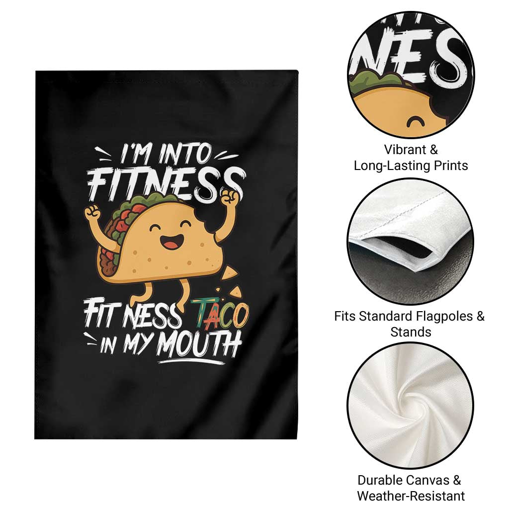 Funny Mexican Food Lover Garden Flag I Am Into Fitness Taco In My Mouth - Wonder Print Shop