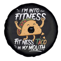 Funny Mexican Food Lover Spare Tire Cover I Am Into Fitness Taco In My Mouth - Wonder Print Shop