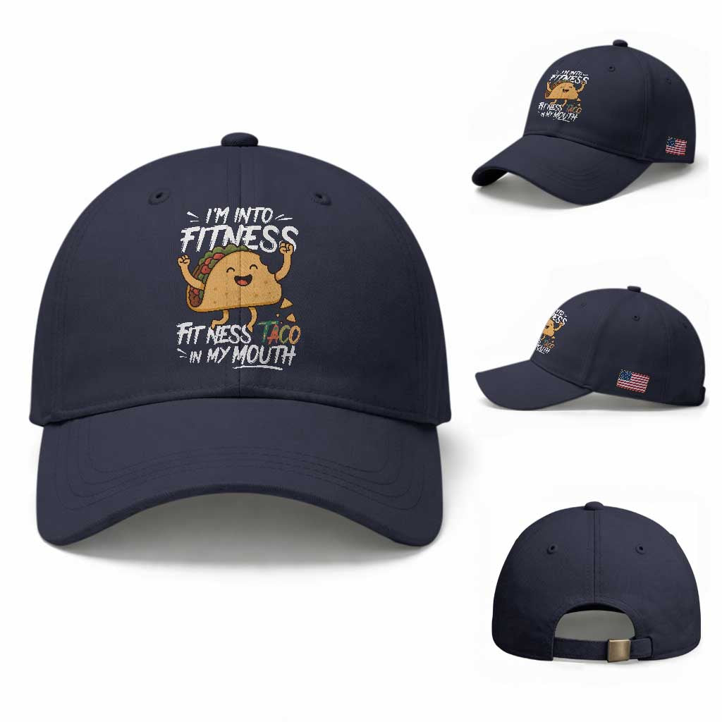 Funny Mexican Food Lover Baseball Cap I Am Into Fitness Taco In My Mouth