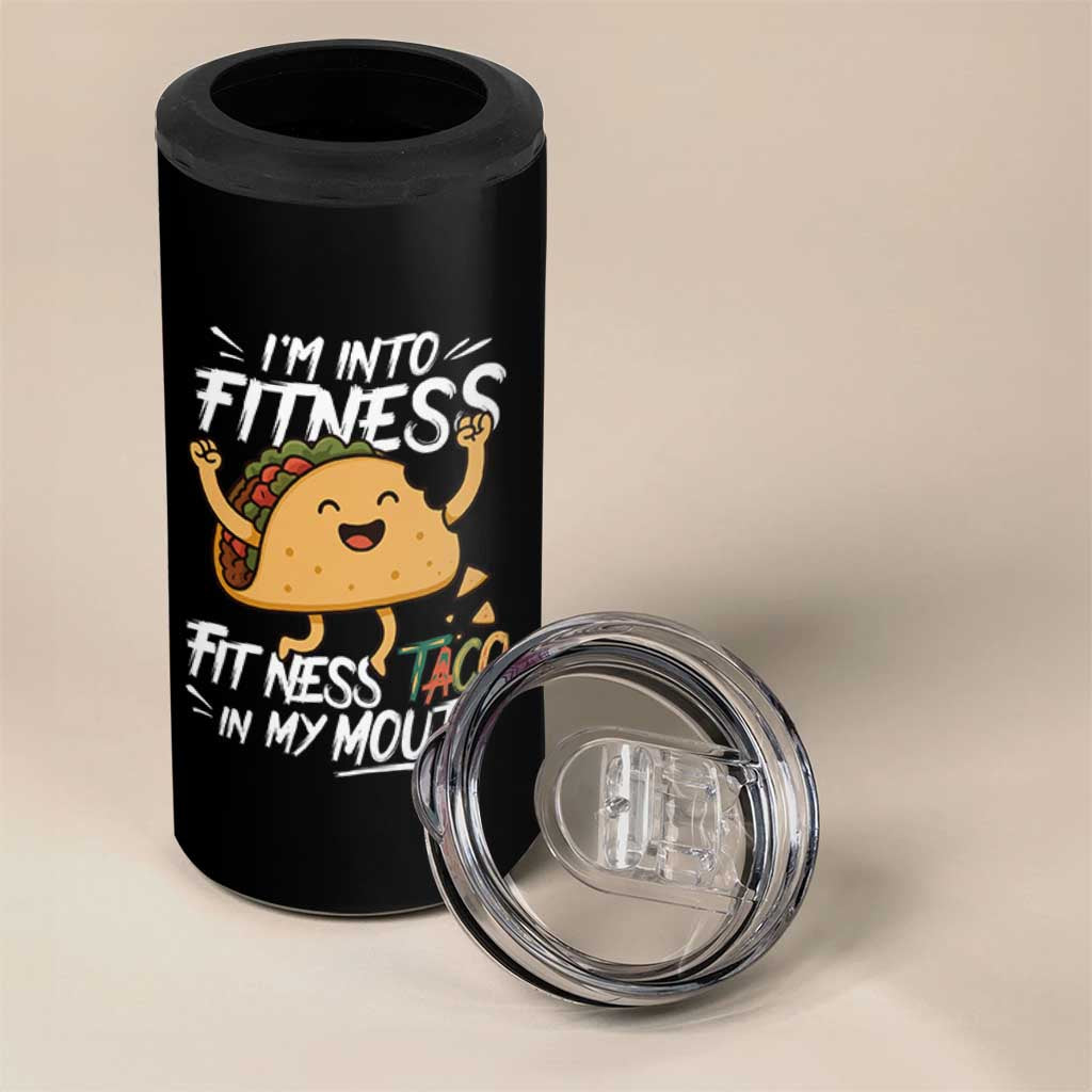 Funny Mexican Food Lover 4 in 1 Can Cooler Tumbler I Am Into Fitness Taco In My Mouth