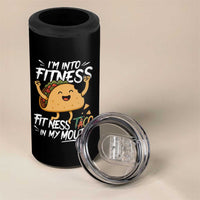 Funny Mexican Food Lover 4 in 1 Can Cooler Tumbler I Am Into Fitness Taco In My Mouth