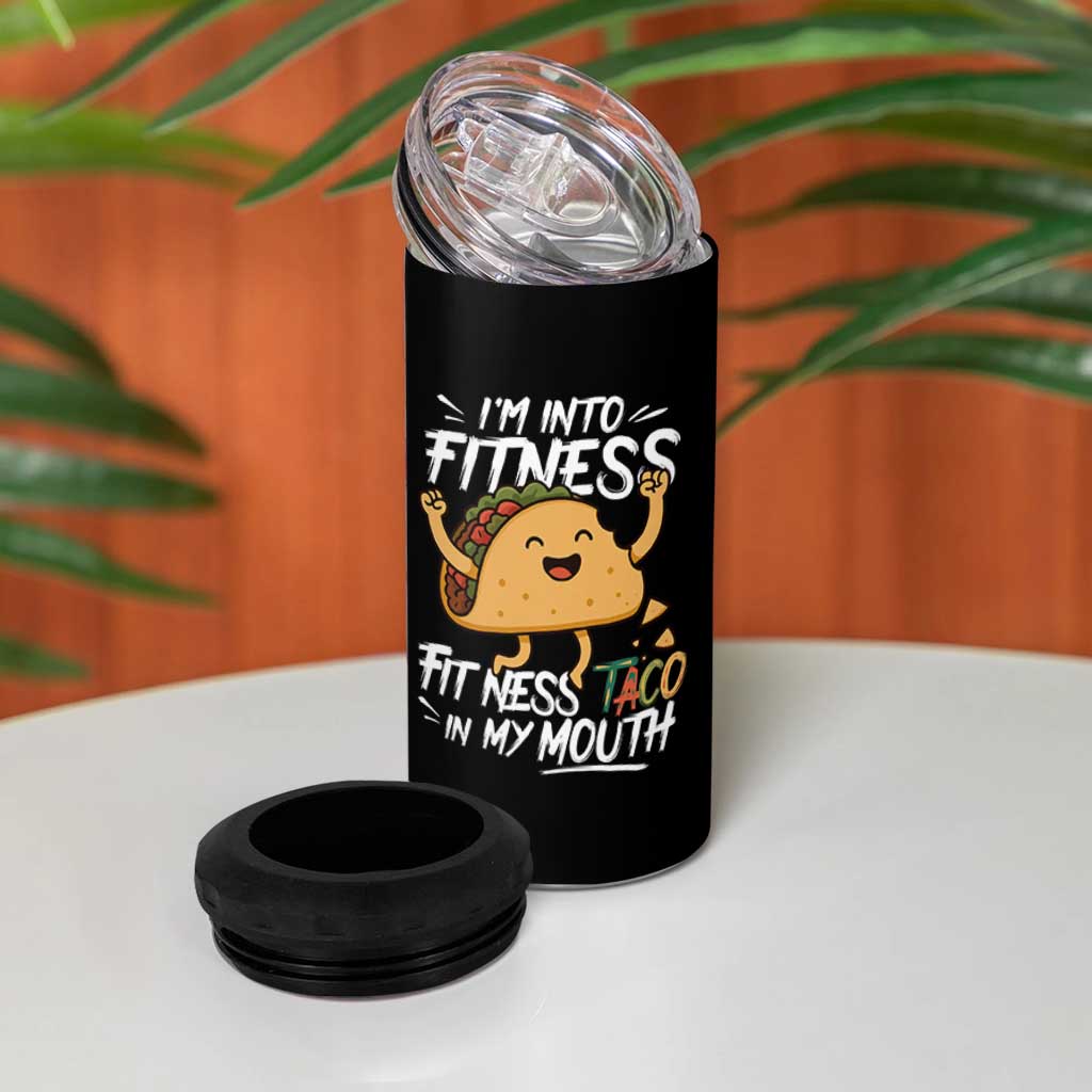 Funny Mexican Food Lover 4 in 1 Can Cooler Tumbler I Am Into Fitness Taco In My Mouth