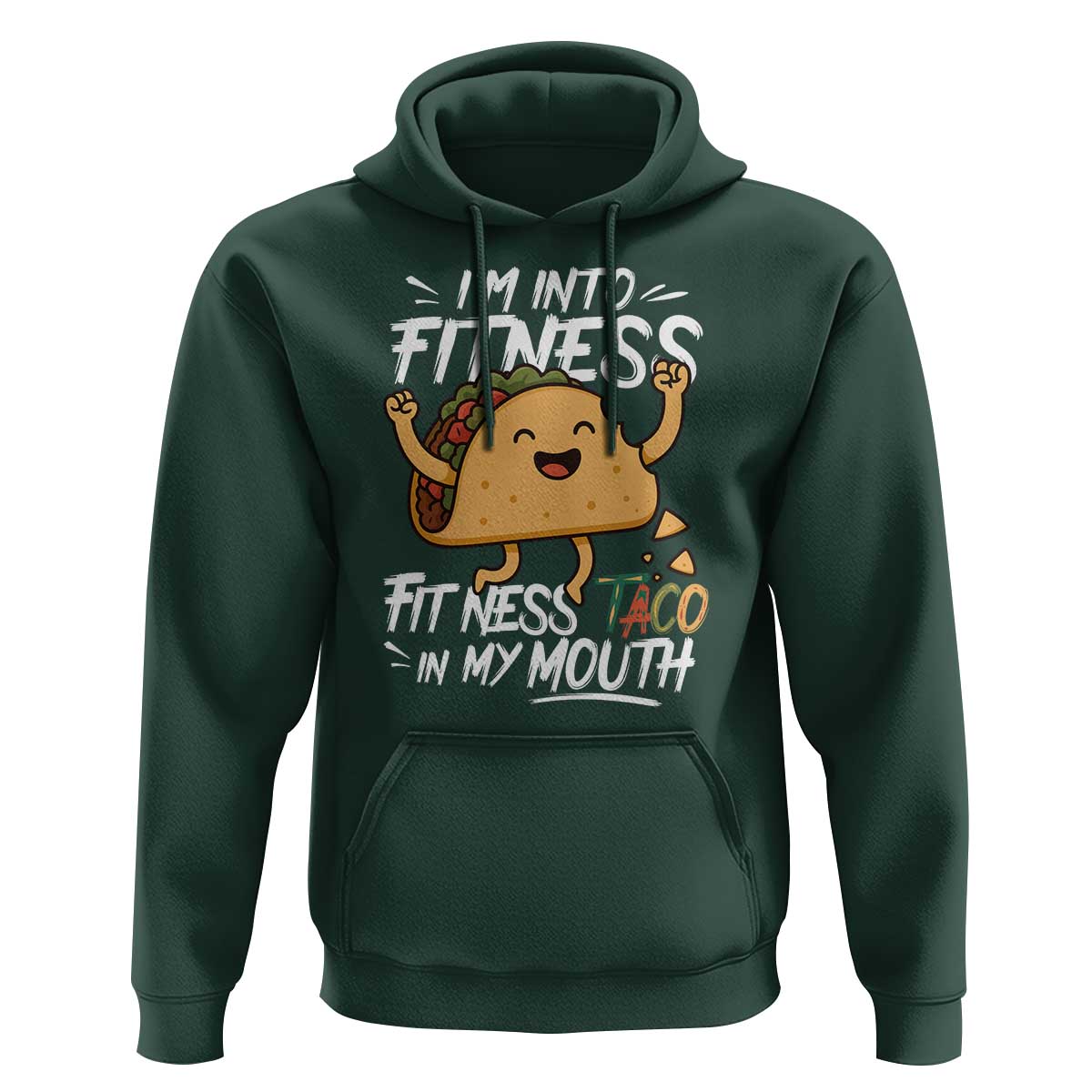 Funny Mexican Food Lover Hoodie I Am Into Fitness Taco In My Mouth - Wonder Print Shop