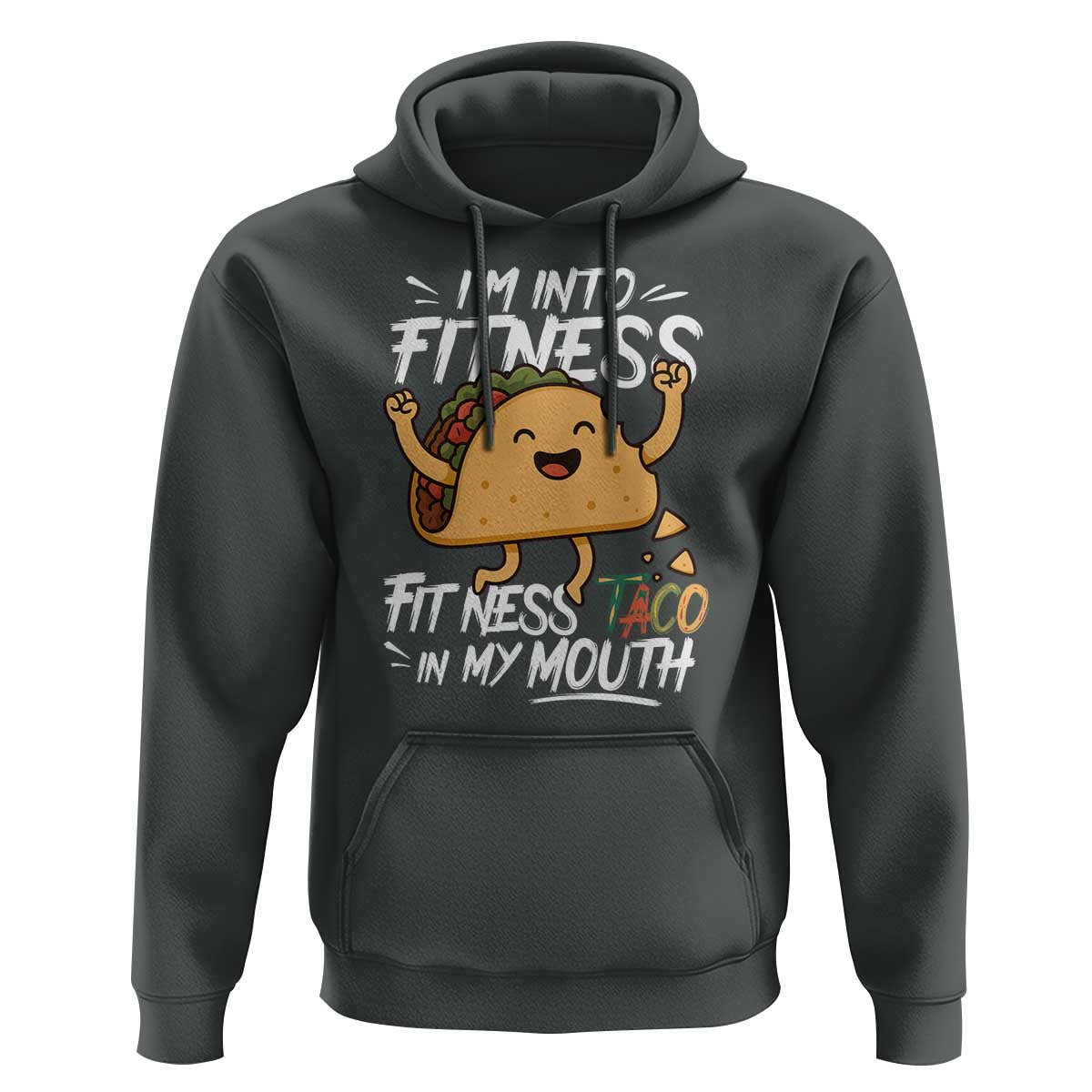 Funny Mexican Food Lover Hoodie I Am Into Fitness Taco In My Mouth - Wonder Print Shop