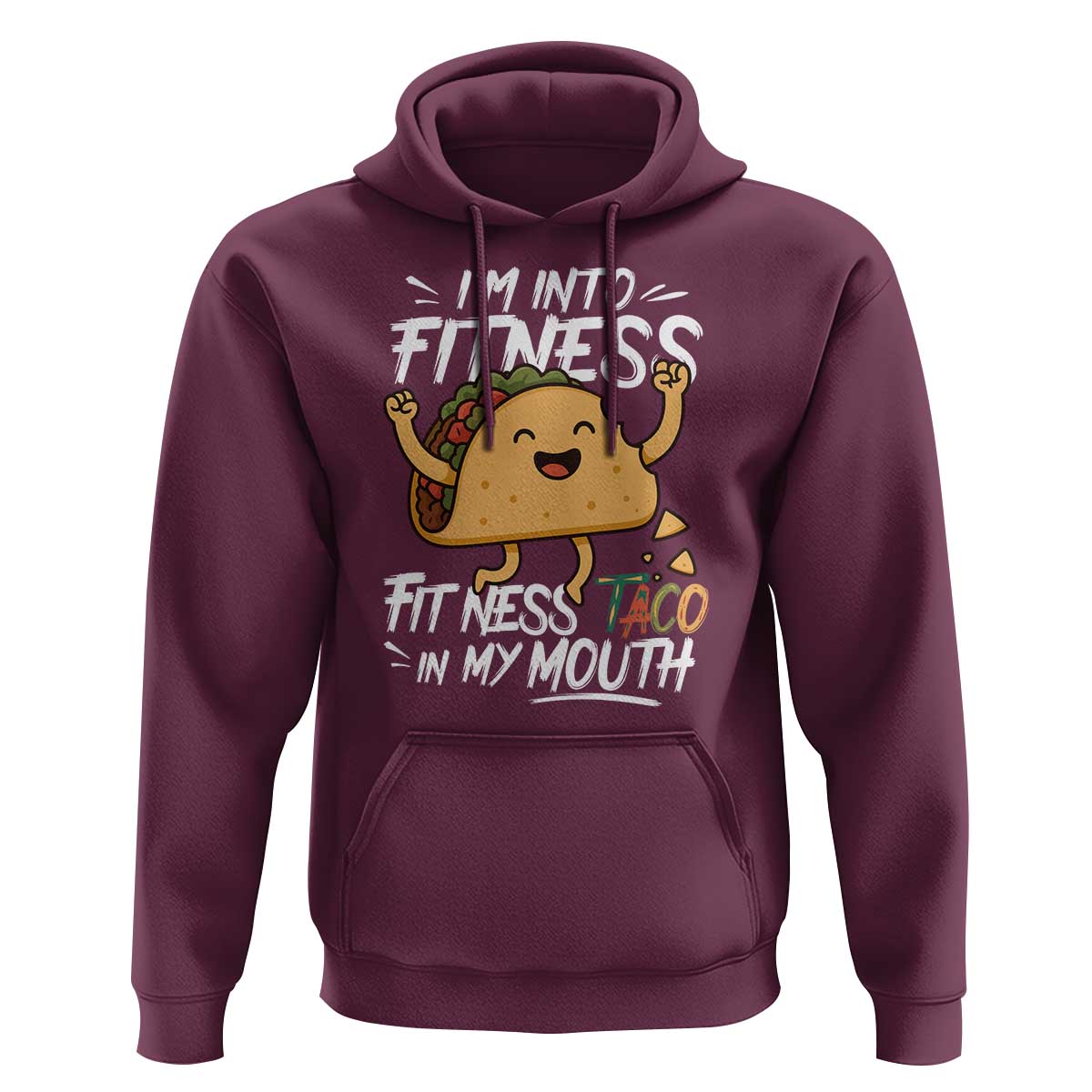 Funny Mexican Food Lover Hoodie I Am Into Fitness Taco In My Mouth - Wonder Print Shop