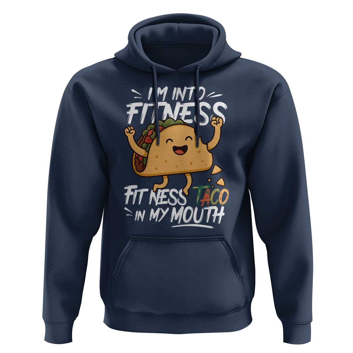 Funny Mexican Food Lover Hoodie I Am Into Fitness Taco In My Mouth - Wonder Print Shop