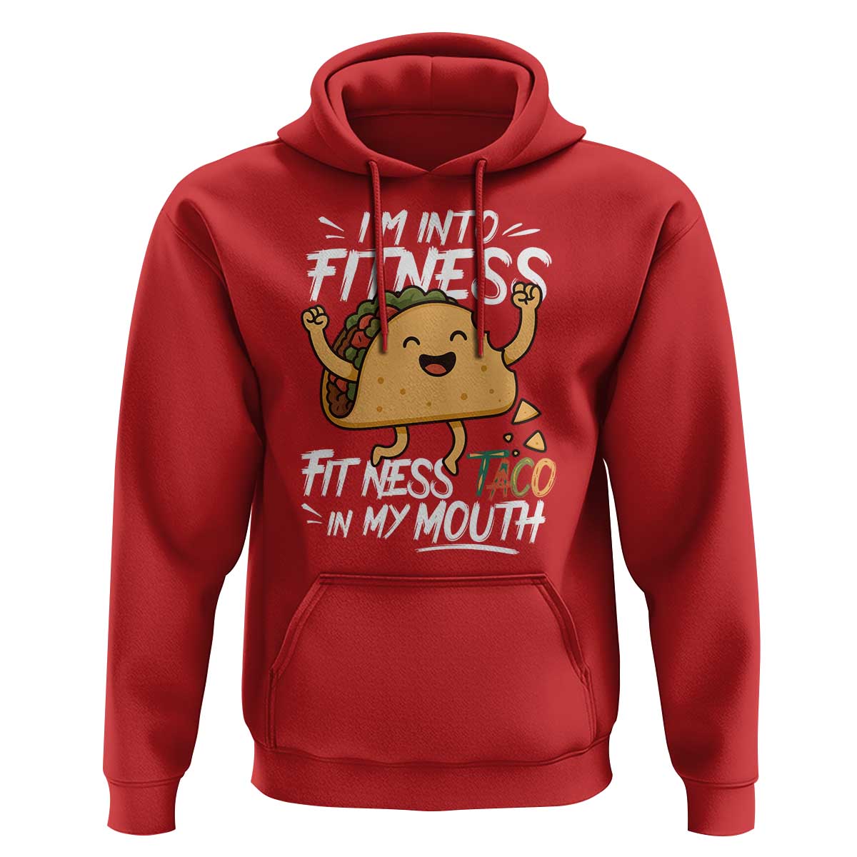 Funny Mexican Food Lover Hoodie I Am Into Fitness Taco In My Mouth - Wonder Print Shop