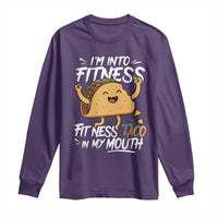 Funny Mexican Food Lover Long Sleeve Shirt I Am Into Fitness Taco In My Mouth - Wonder Print Shop
