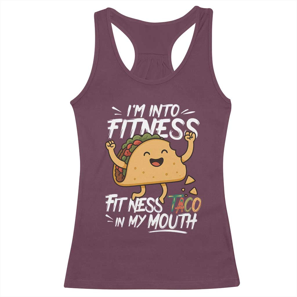 Funny Mexican Food Lover Racerback Tank Top I Am Into Fitness Taco In My Mouth - Wonder Print Shop