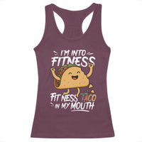 Funny Mexican Food Lover Racerback Tank Top I Am Into Fitness Taco In My Mouth - Wonder Print Shop
