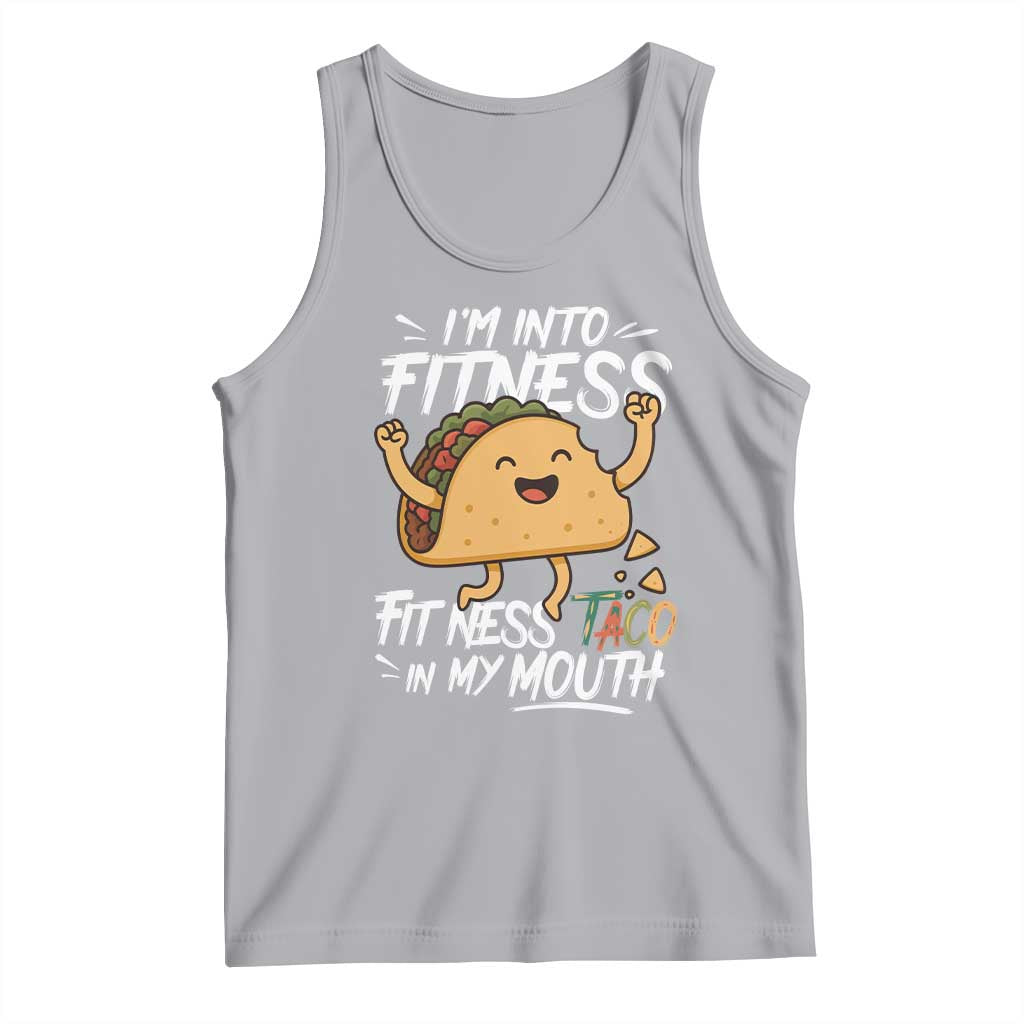 Funny Mexican Food Lover Tank Top I Am Into Fitness Taco In My Mouth - Wonder Print Shop