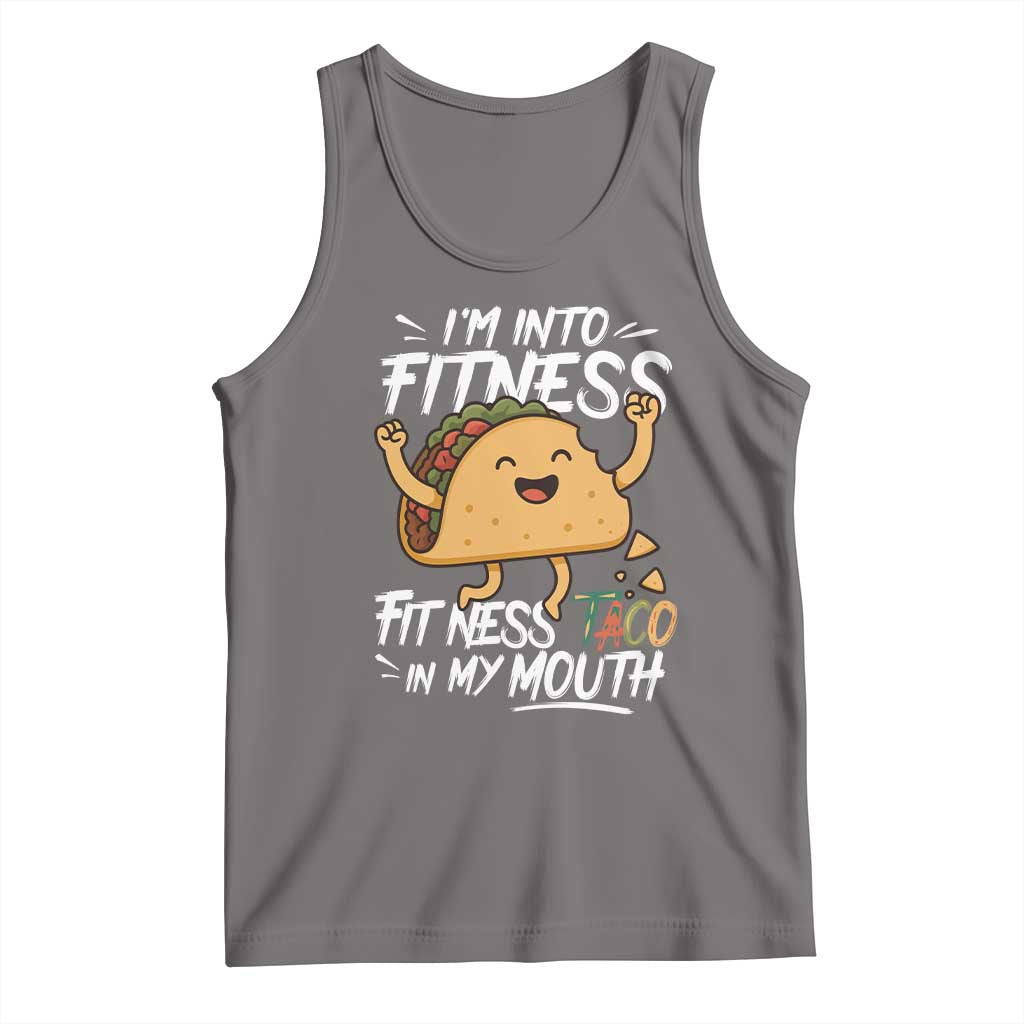 Funny Mexican Food Lover Tank Top I Am Into Fitness Taco In My Mouth - Wonder Print Shop