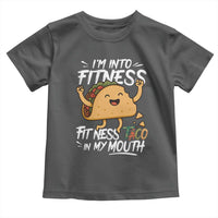 Funny Mexican Food Lover Toddler T Shirt I Am Into Fitness Taco In My Mouth - Wonder Print Shop