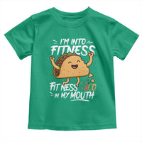 Funny Mexican Food Lover Toddler T Shirt I Am Into Fitness Taco In My Mouth - Wonder Print Shop